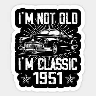 Vintage Classic Car I'm Not Old I'm Classic 1951 Sticker